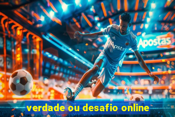 verdade ou desafio online